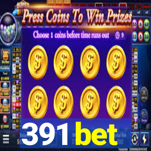 391 bet